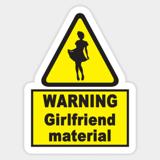 Warning Girlfriend Material Funny Traffic Sign Design Sticker